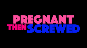 Pregnant-then-Screwed